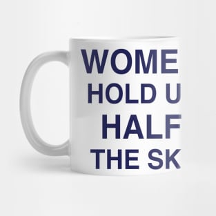 WOMEN HOLD UP HALF THE SKY Mug